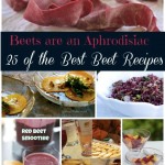 25 Beet Recipes and Are Beets an Aphrodisiac? by Angela Roberts