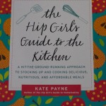 The Hip Girls Guide to the Kitchen by Angela Roberts