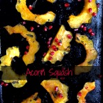 Acorn Squash is Nutritious Dense, Delicious and Festive by angela roberts