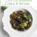 Crispy Tender Brussels Sprouts by angela roberts