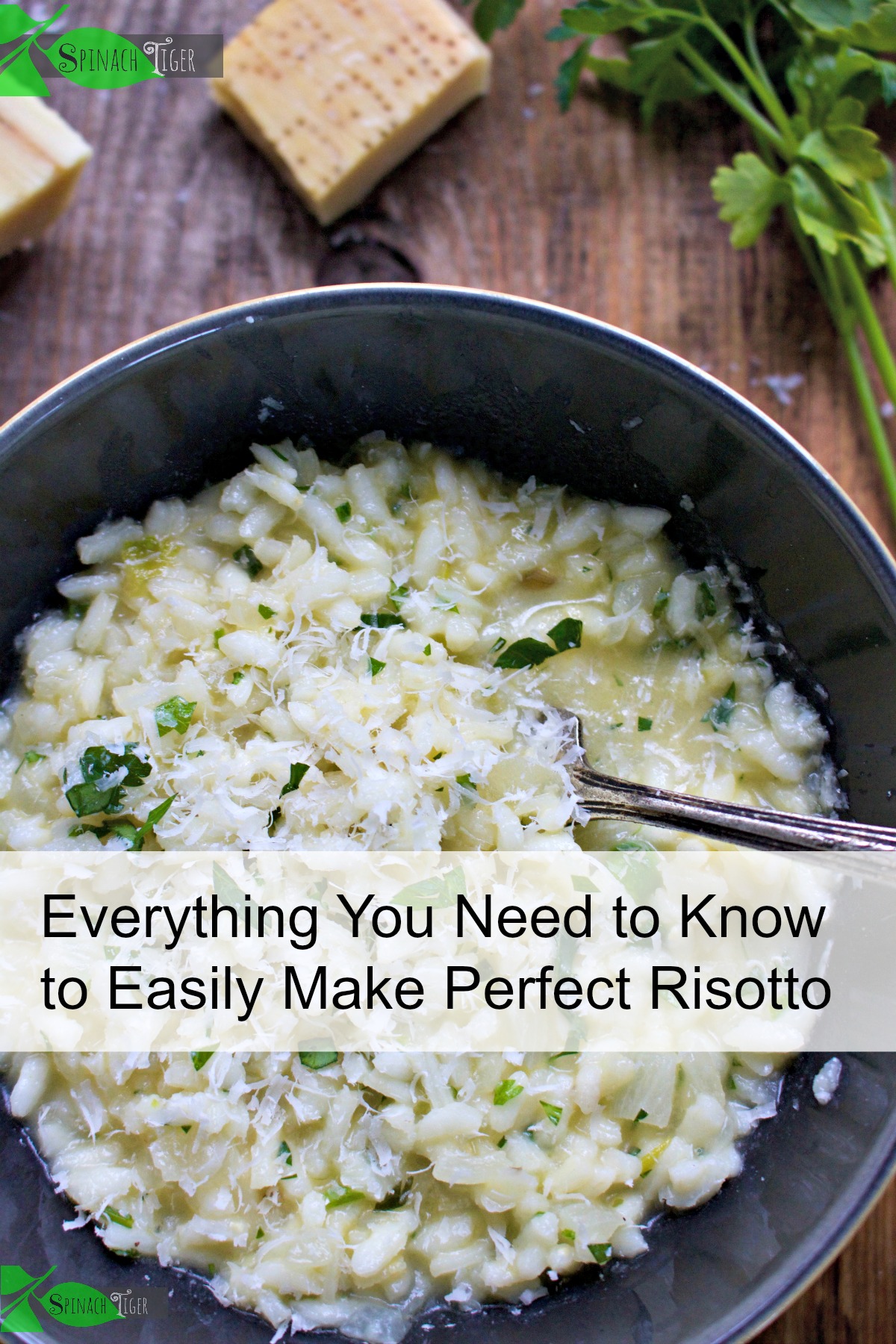 Everything you need to know and make perfect risotto with many tips and several risotto recipes from Spinach Tiger