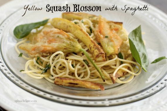 Squash Blossoms with Yellow Squash and Spaghetti