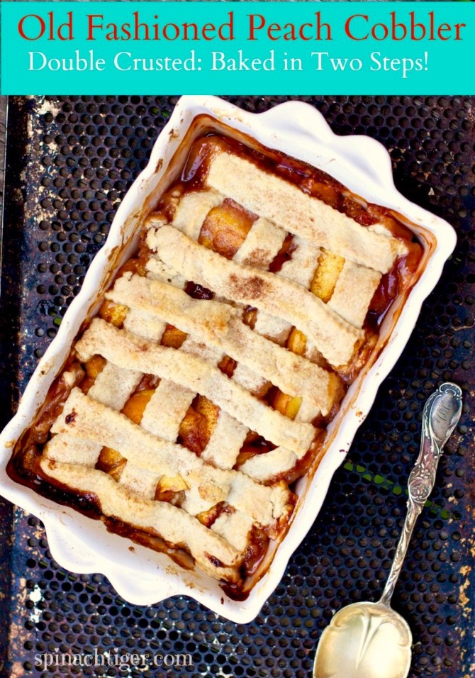 Old Fashioned Peach Cobbler with a Double Crust - Spinach Tiger