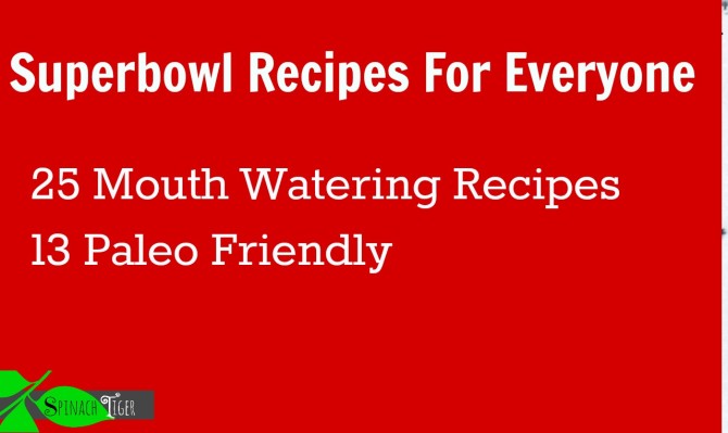 Superbowl 2015 Recipes, Paleo Friendly and Not so Friendly
