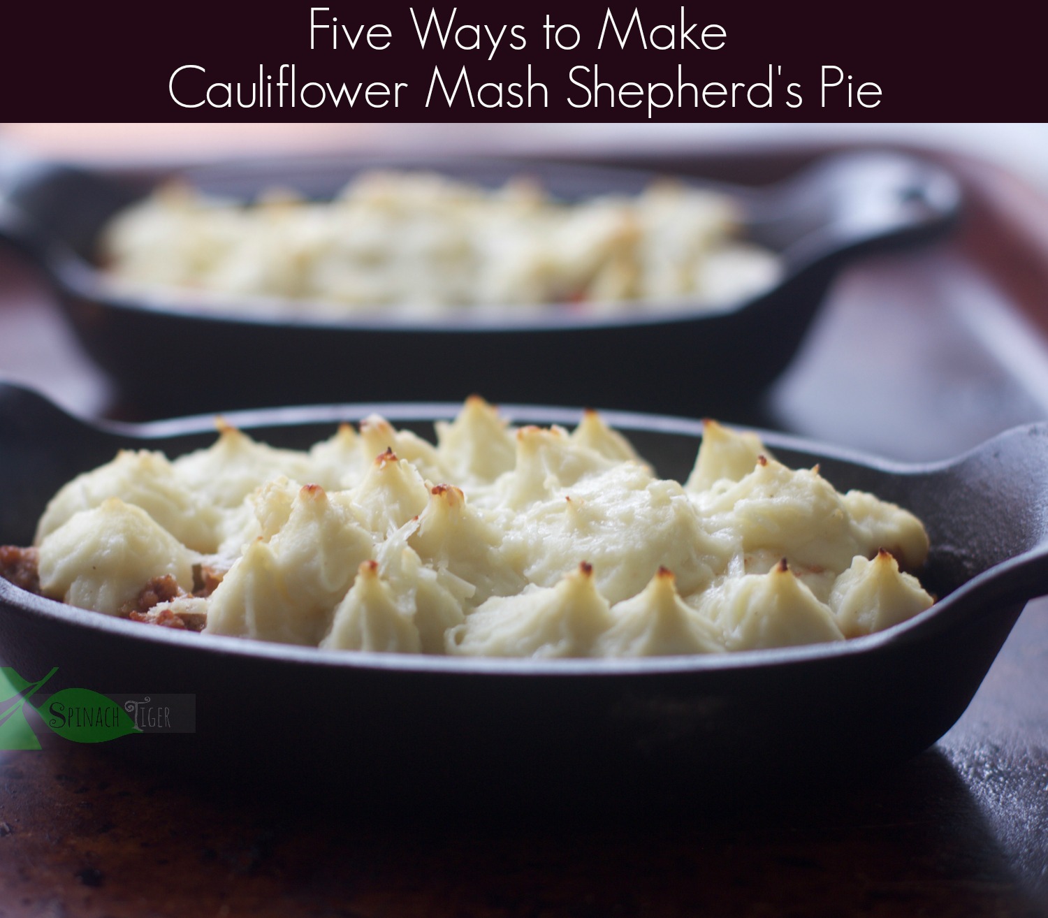 Five Ways to Make Low Carb Shepherd's Pie. #spinachtiger via @angelaroberts