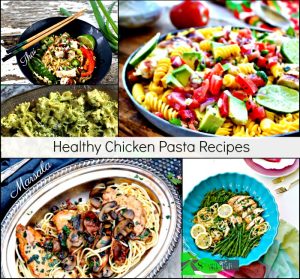 Big Fat Healthy Chicken Pasta Recipes