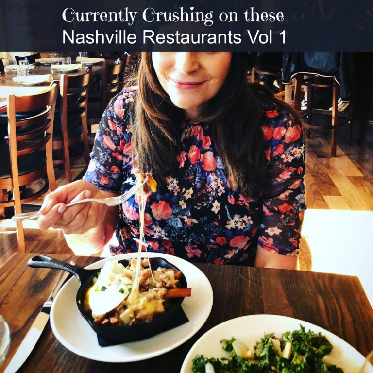 Currently Crushing on Nashville Restaurants – Vol 1