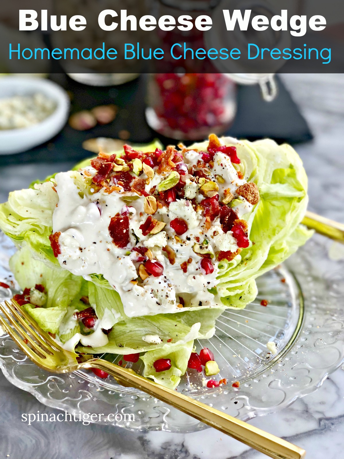 Wedge Salad with Homemade Blue Cheese Dressing 